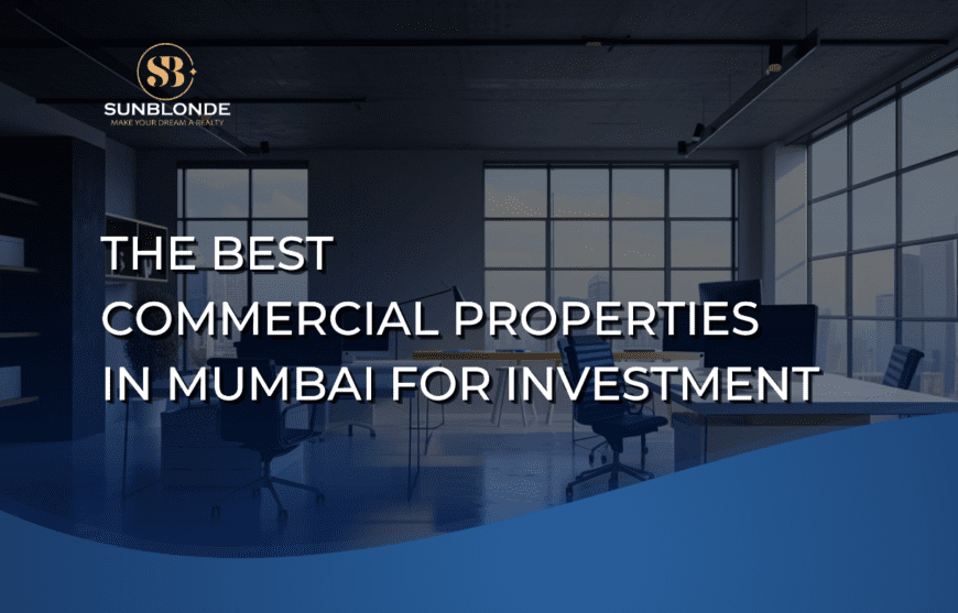 The Best Commercial Properties In Mumbai for Investment 2