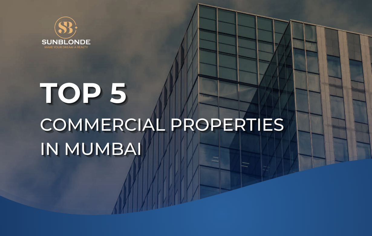 Top 5 Commercial properties in Mumbai