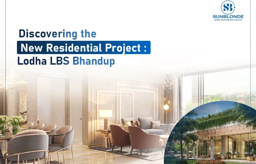 Discovering Lodha Lbs bhandup