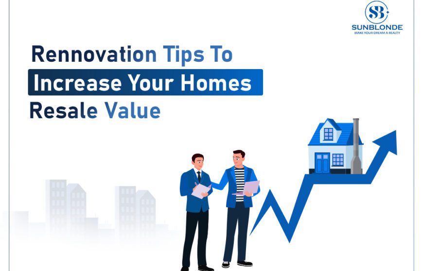 Rennovation Tips to Increase Your Homes Resale Value