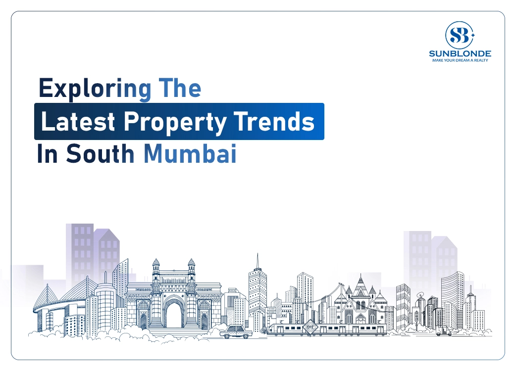 Exploring the Latest Property Trends in South Mumbai